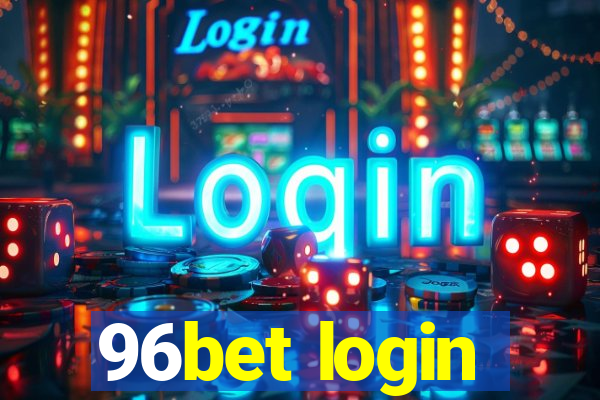 96bet login